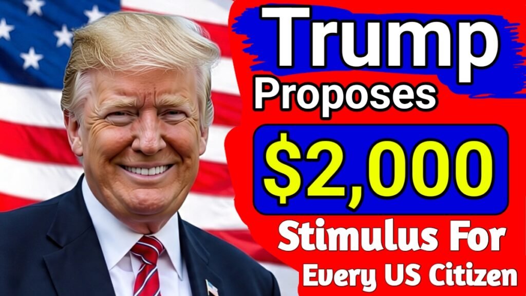 Donald Trump Proposes New Stimulus Checks of Up to $2,000 for Americans